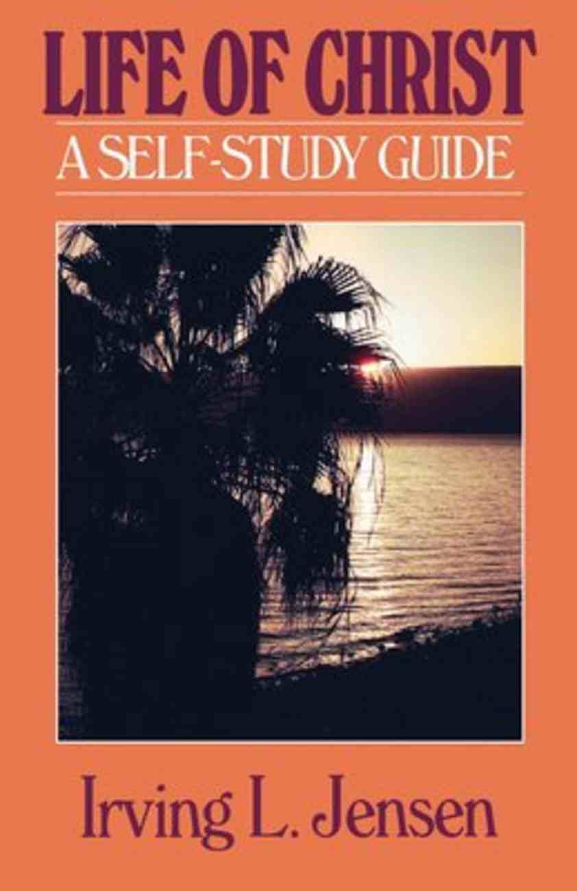 Self Study Guide Life of Christ (Self-study Guide Series) Paperback