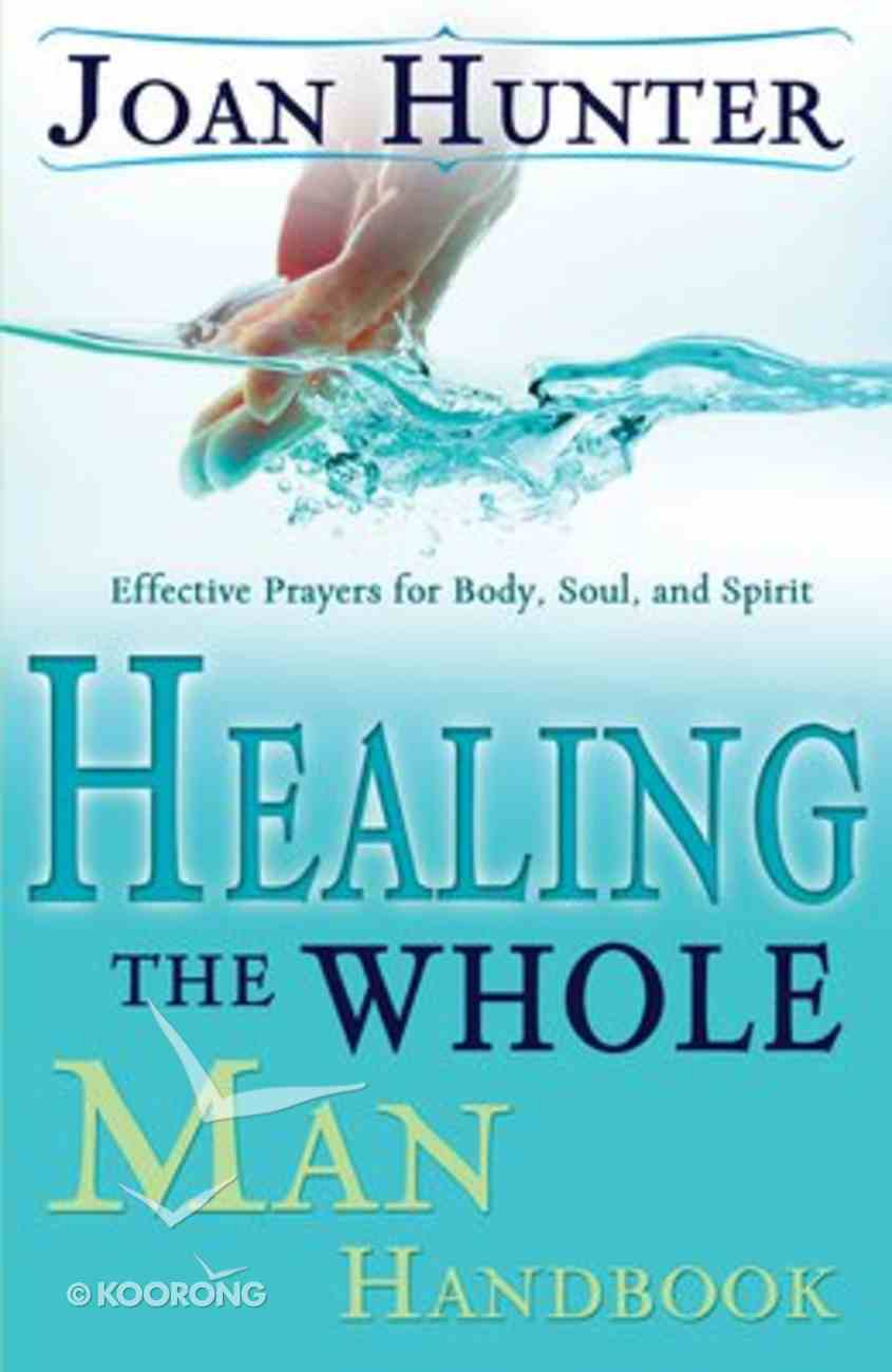 Healing the Whole Man Handbook Paperback