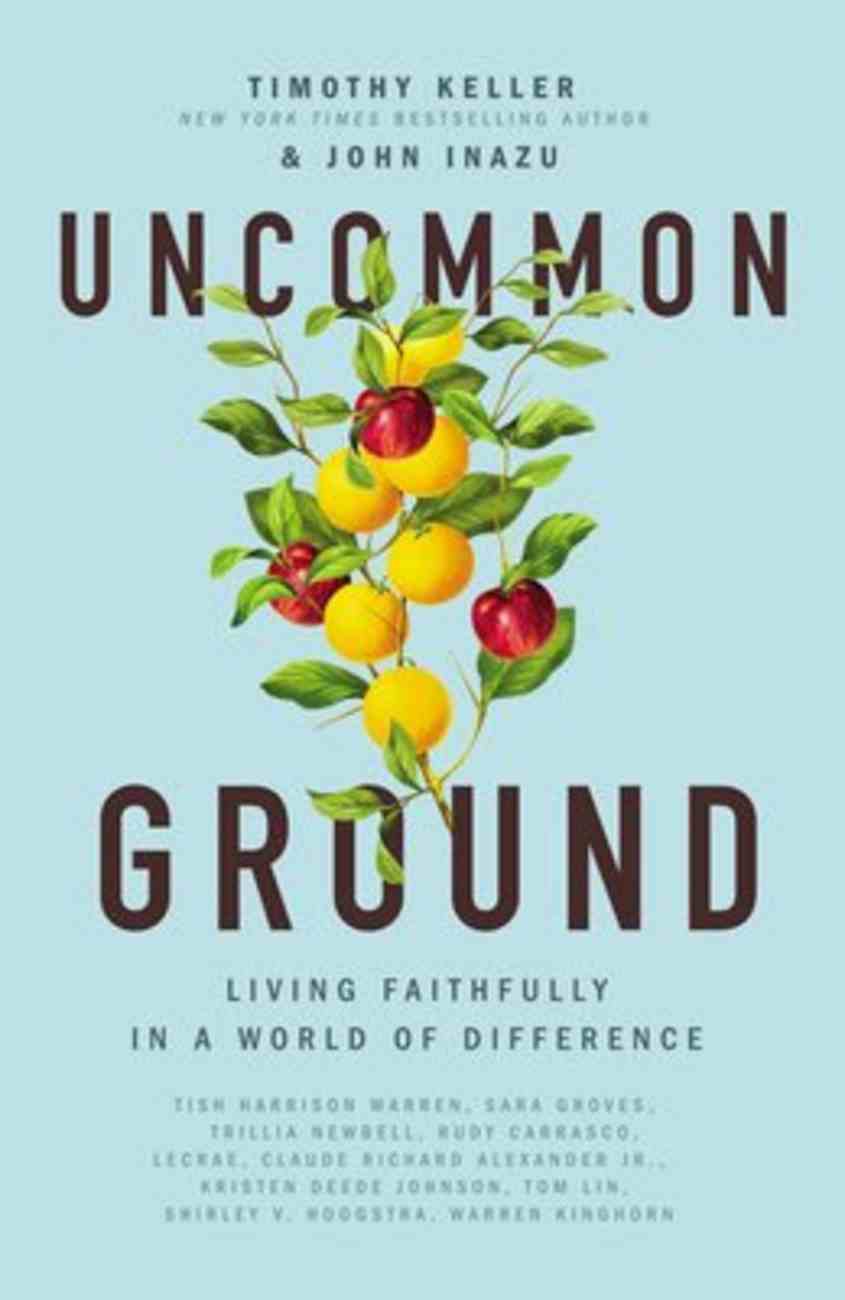 Uncommon Ground: Living Faithfully in a World of Difference Hardback