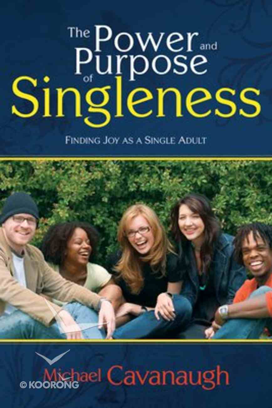 The Power and Purpose of Singleness Paperback