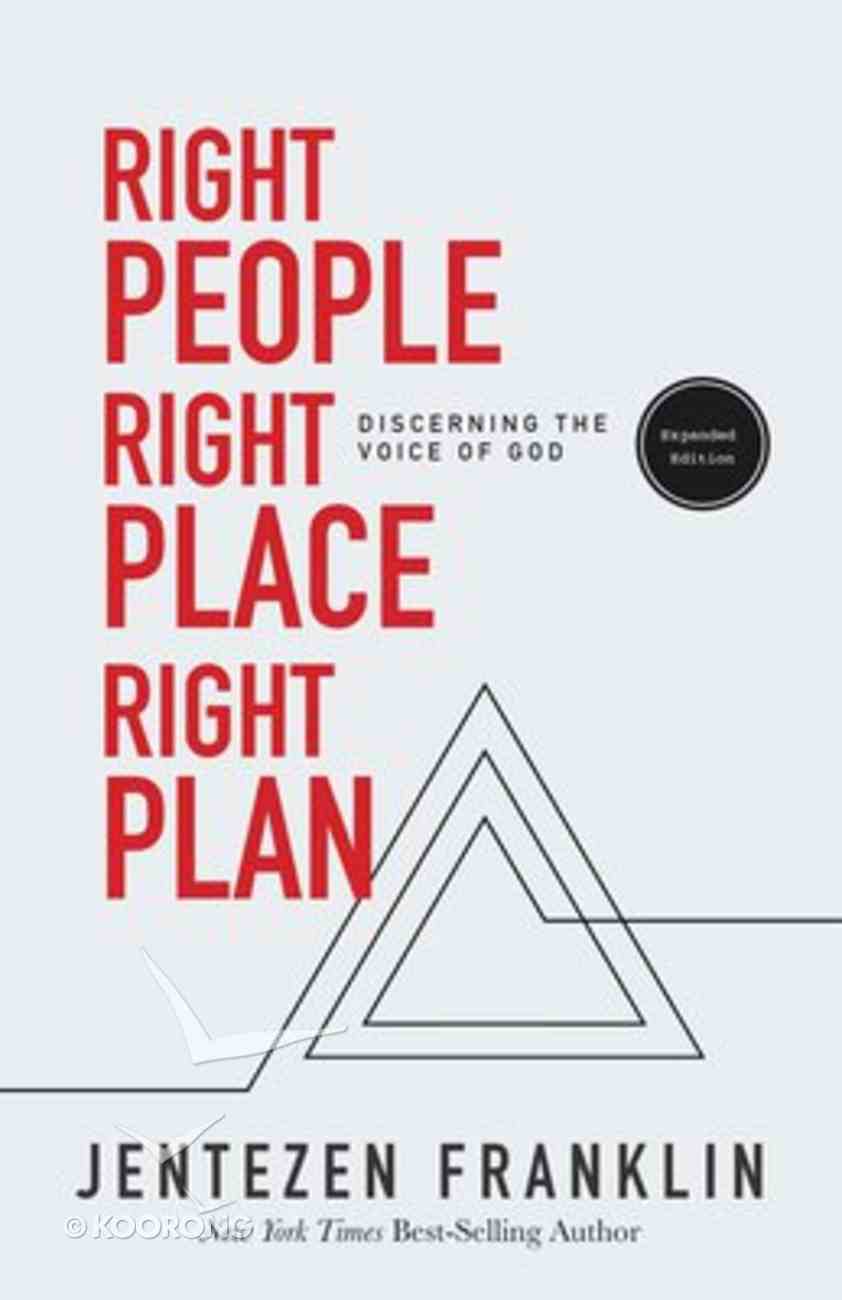 Right People, Right Place, Right Plan: Discerning the Voice of God Paperback