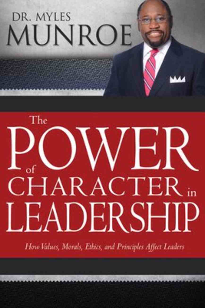 The Power of Character in Leadership Paperback