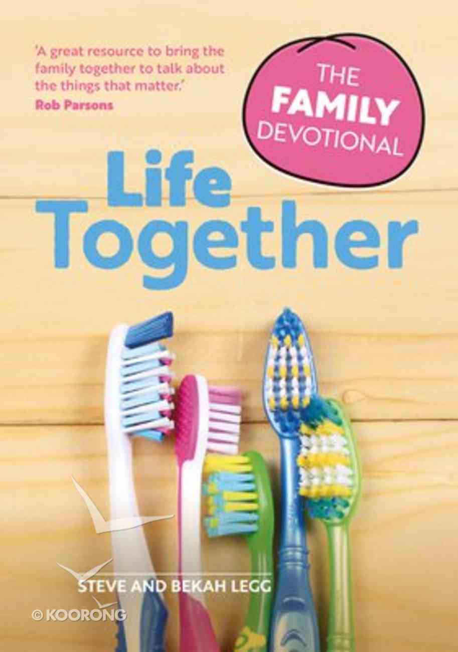 Life Together: The Family Devotional Paperback