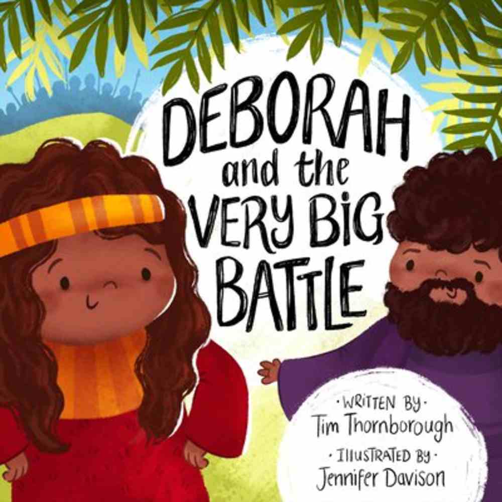 Deborah and the Very Big Battle (Very Best Bible Stories Series) Hardback