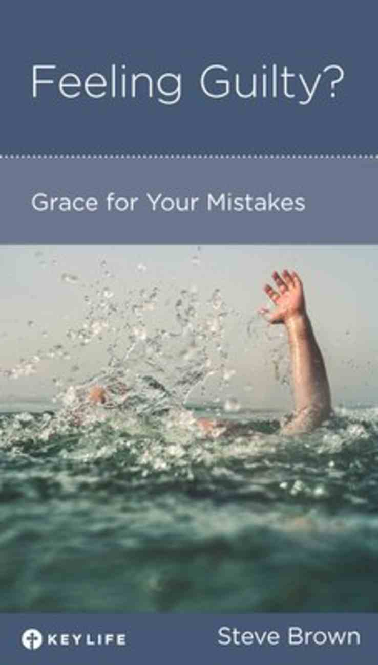 Feeling Guilty?: Grace For Your Mistakes (Personal Change Minibooks Series) Booklet