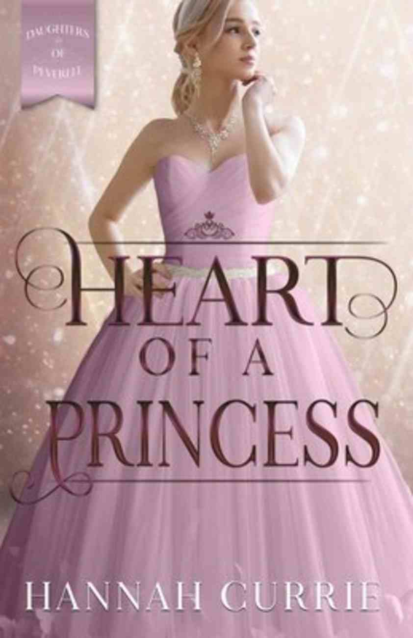 Heart of a Princess (#02 in Daughters Of Peverell Series) Paperback