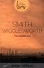 Smith Wigglesworth: The Complete Story (Classic Authentic Lives Series) Paperback - Thumbnail 0