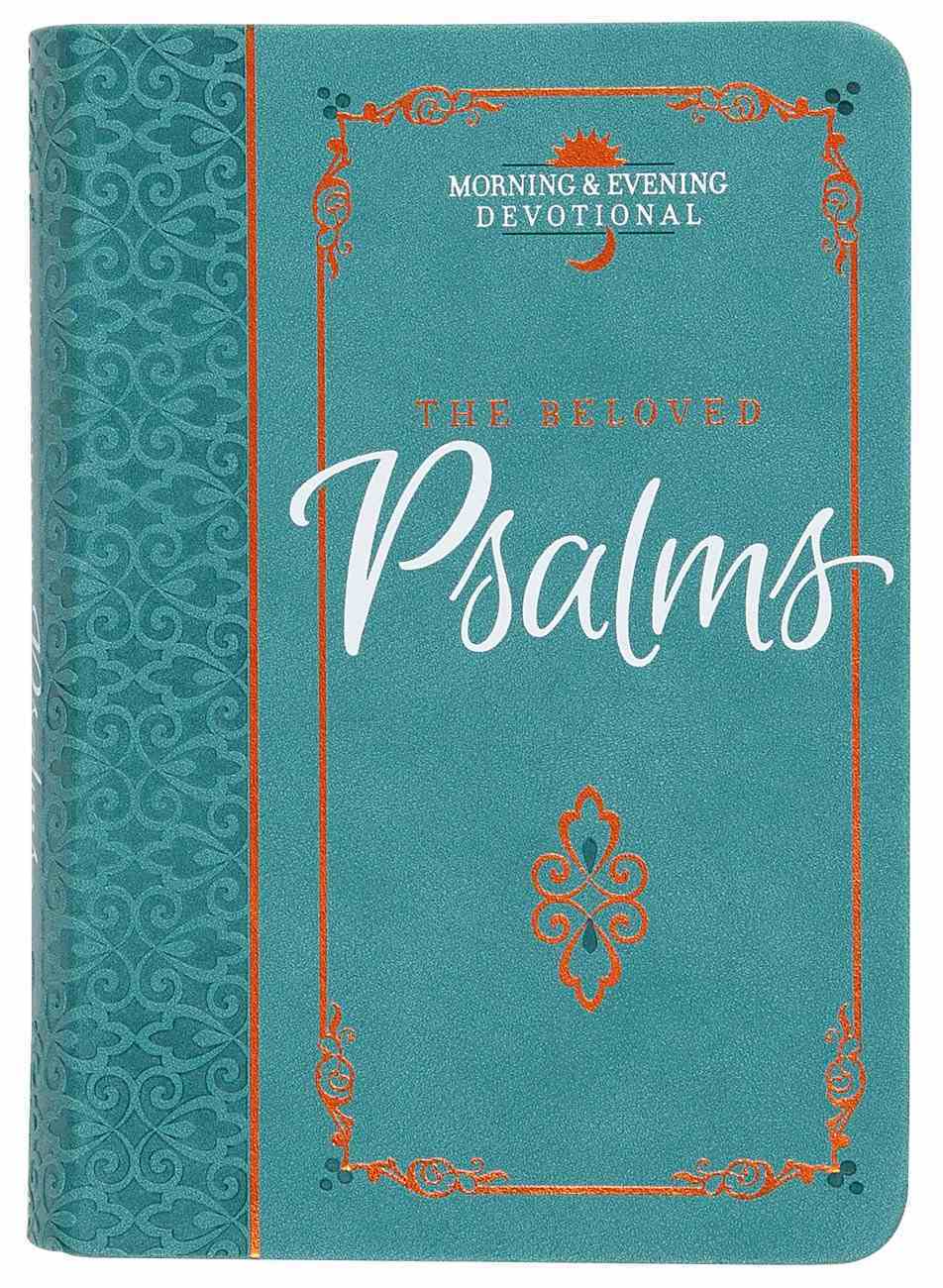 The Beloved Psalms: Morning and Evening Devotional Imitation Leather