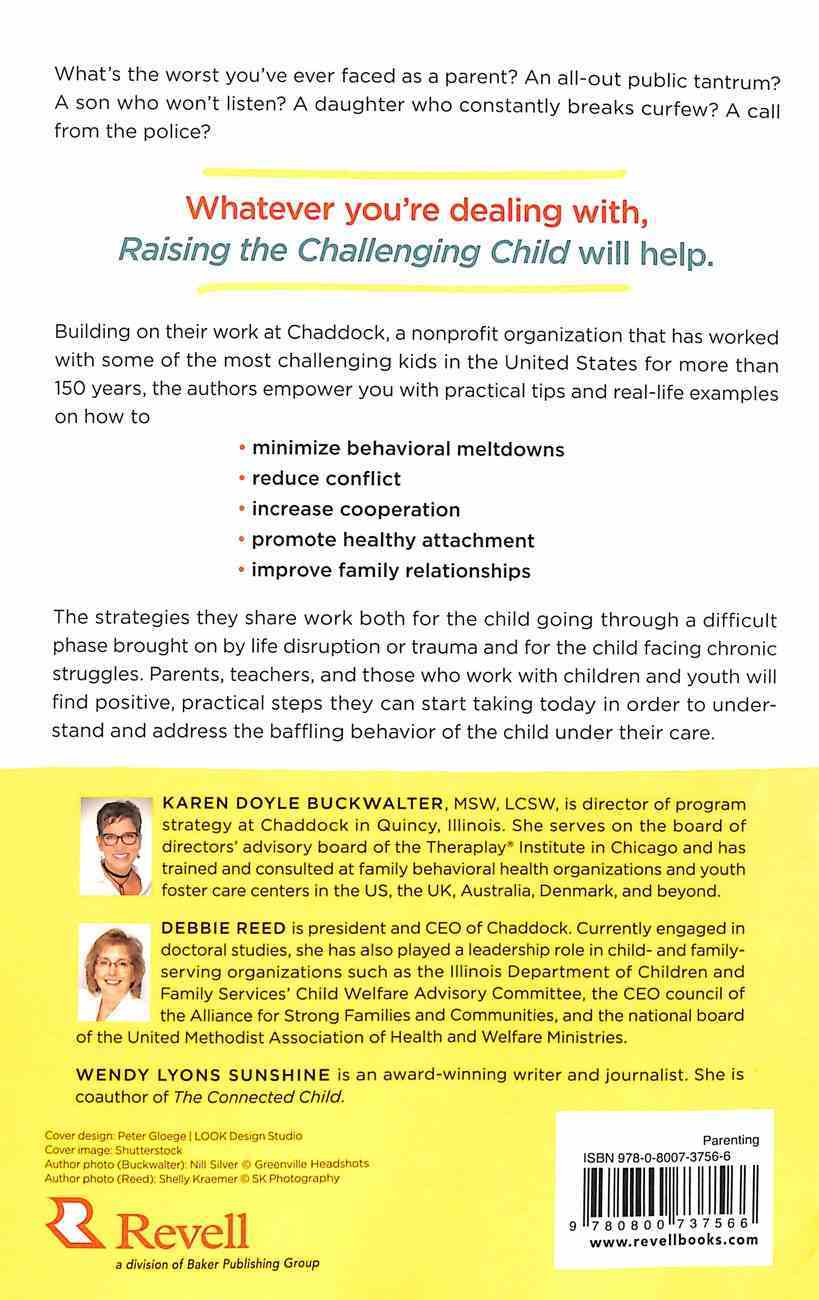 Raising the Challenging Child: How to Minimize Meltdowns, Reduce Conflict, and Increase Cooperation Paperback