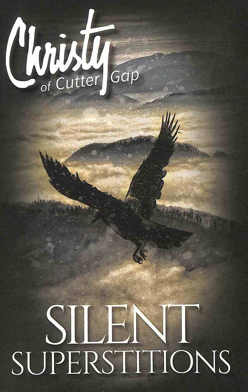 Silent Superstitions (#02 in Christy Of Cutter Gap Series) Paperback