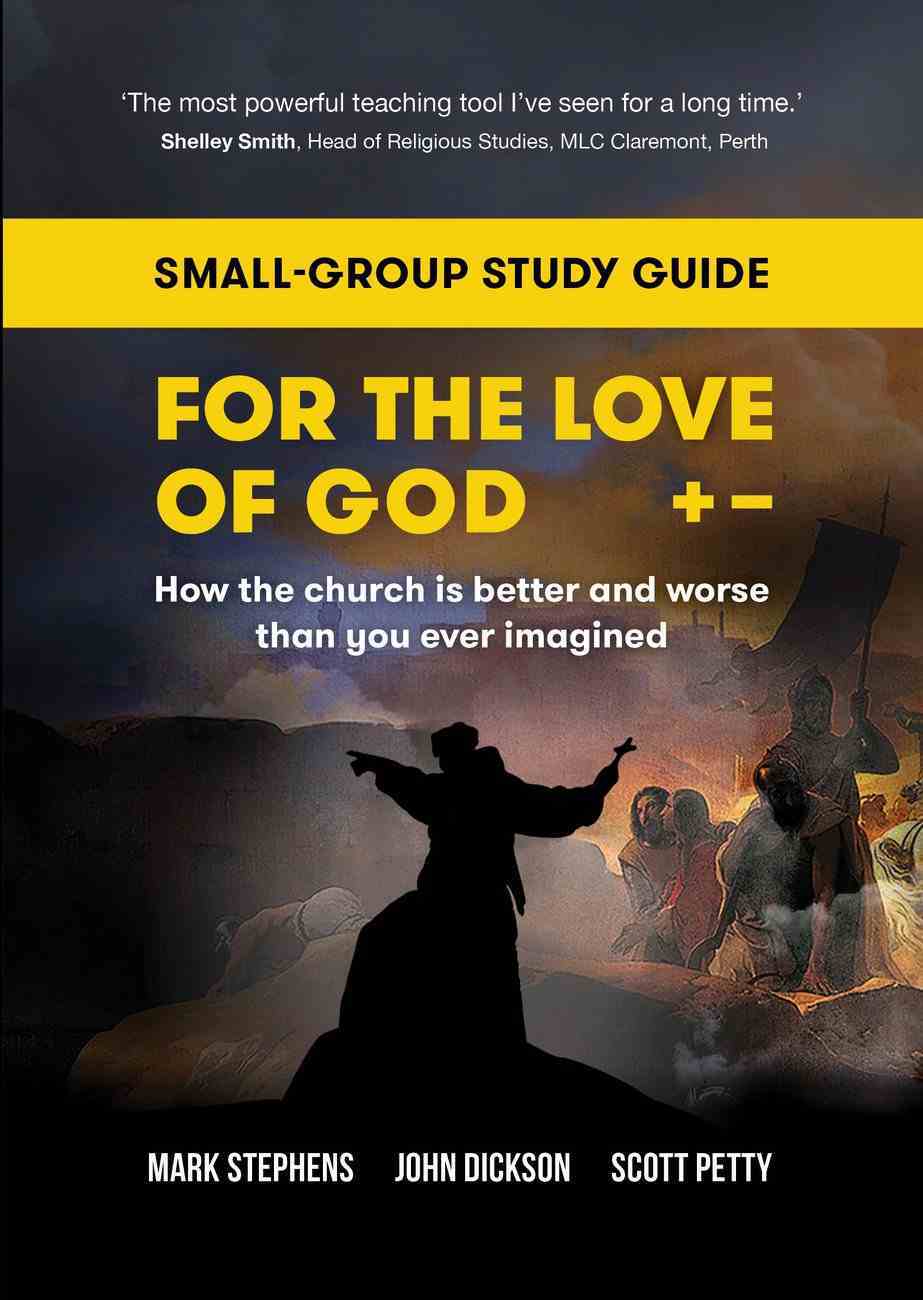 For the Love of God: How the Church is Better and Worse Than You Ever Imagined (Study Guide) Paperback