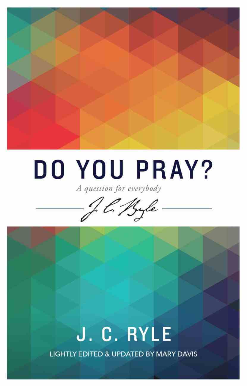 Do You Pray?: A Question For Everybody Paperback