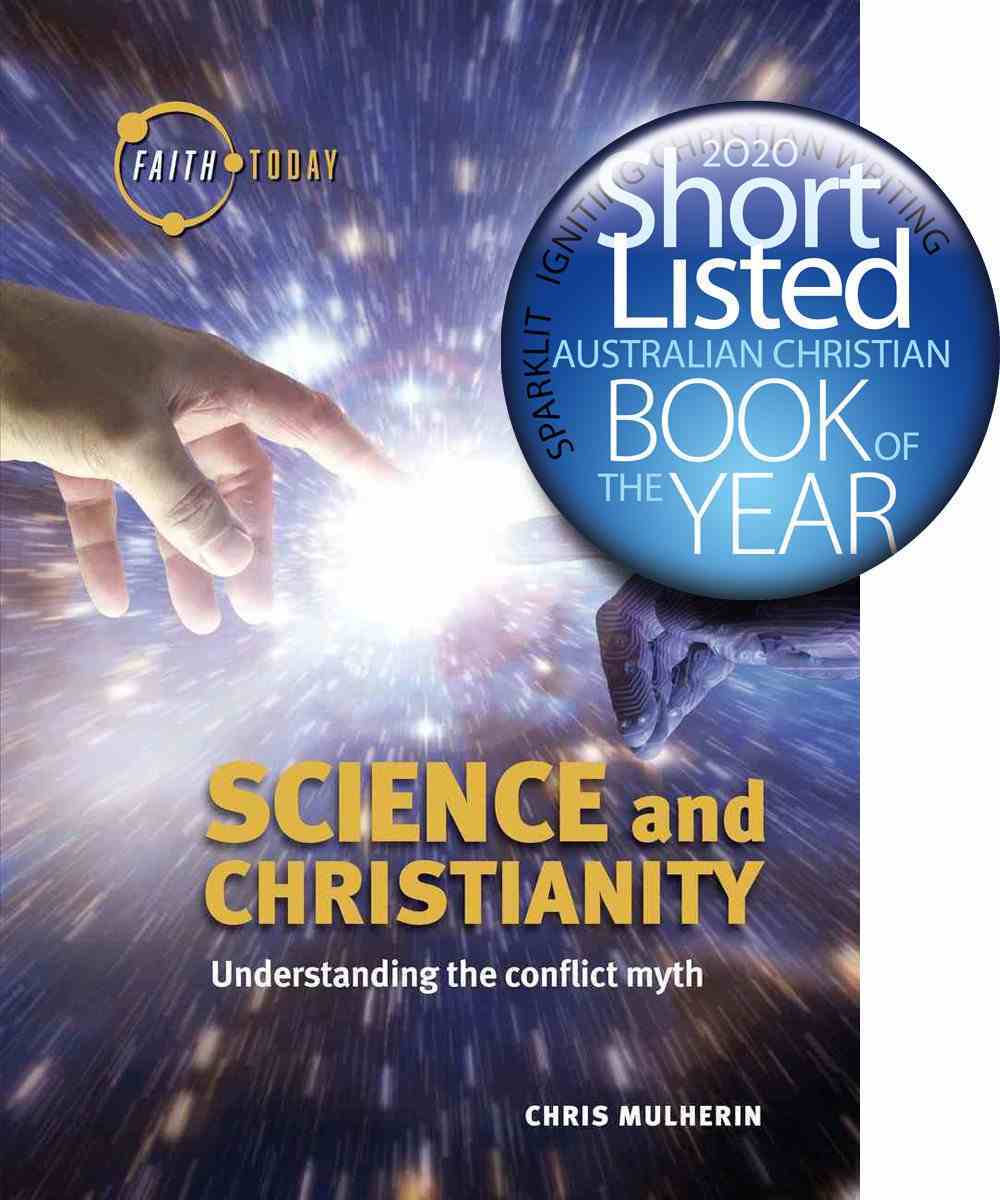 Science and Christianity: Understanding the Conflict Myth Paperback