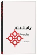 Multiply: Disciple-Making For Ordinary People Paperback