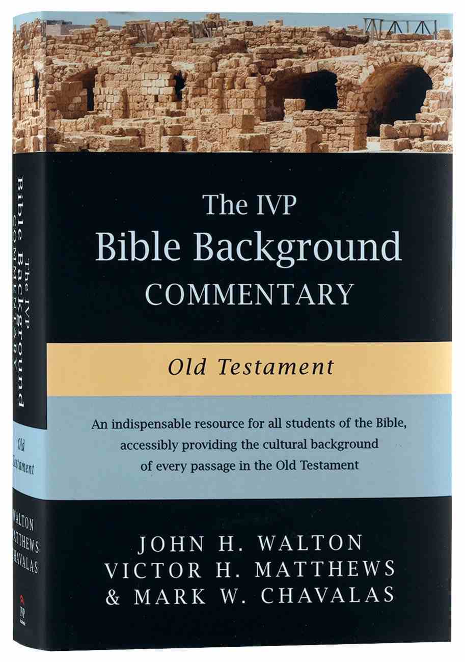 Old Testament (Ivp Bible Background Commentary Series) Hardback
