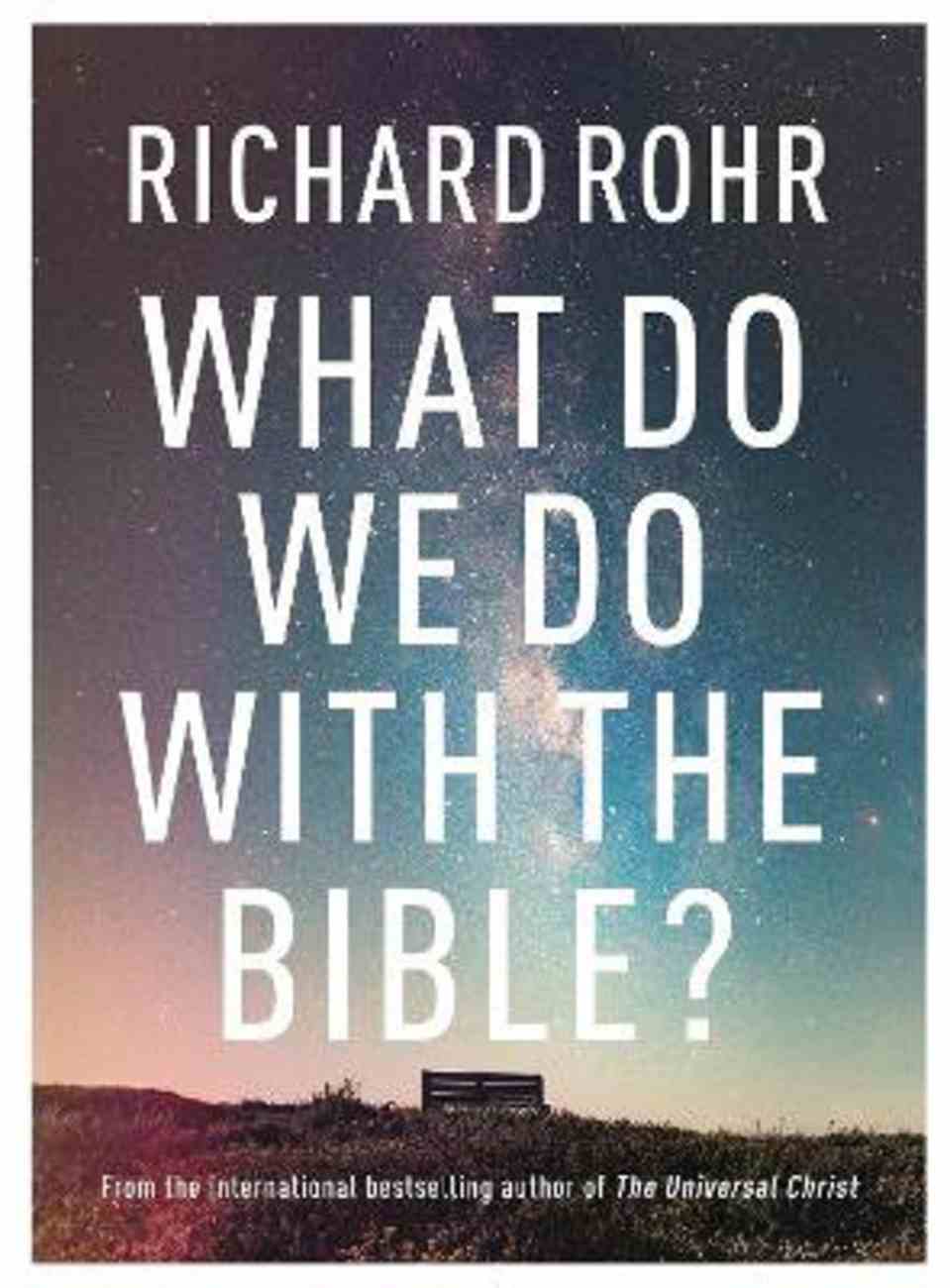 What Do We Do With the Bible? Hardback