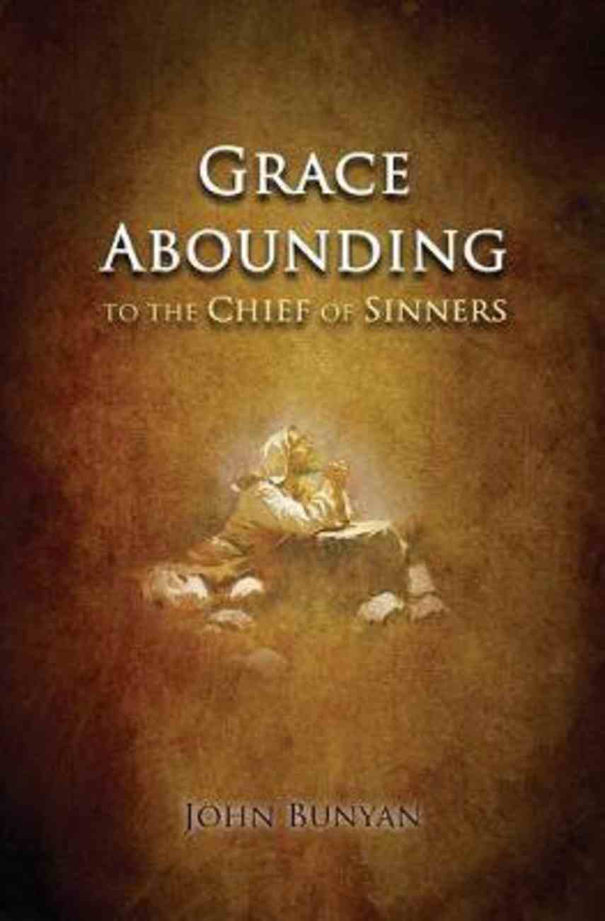 Grace Abounding to the Chief of Sinners Paperback