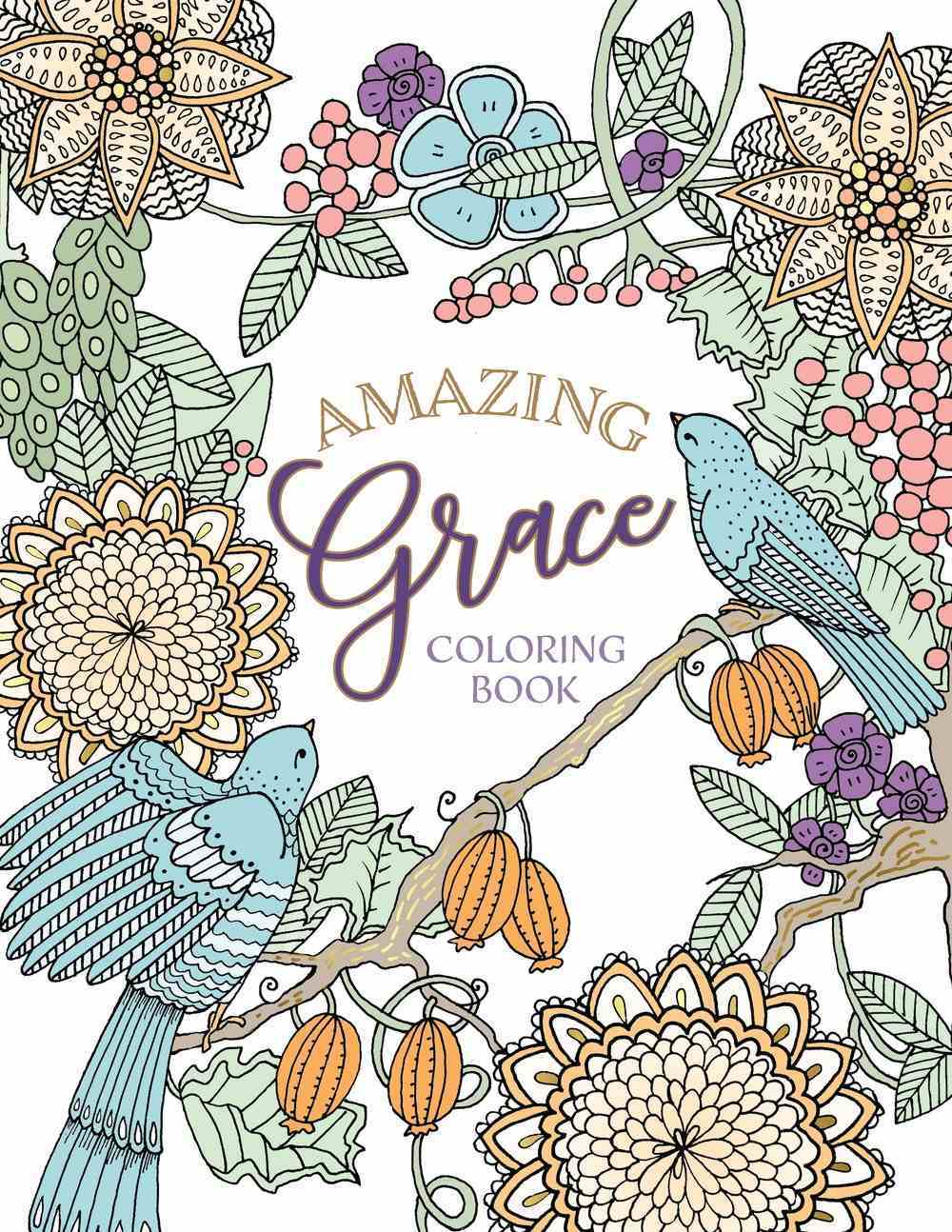 Amazing Grace: Coloring Book (Adult Coloring Books Series) Paperback