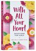 With All Your Heart: Devotions For Girls Hardback - Thumbnail 0
