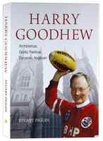 Harry Goodhew: Godly Radical, Dynamic Anglican Hardback - Thumbnail 0
