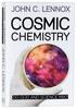 Cosmic Chemistry: Do God and Science Mix? Paperback - Thumbnail 0