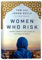 Women Who Risk: Secret Agents For Jesus in the Muslim World Paperback - Thumbnail 0