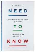 Need to Know: Your Guide to the Christian Life Paperback - Thumbnail 0
