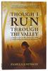 Though I Run Through the Valley: A Persecuted Family in Myanmar Rescues Over a Thousand Children Paperback - Thumbnail 0