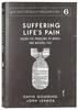 Suffering Life's Pain: Facing the Problems of Moral and Natural Evil (#06 in The Quest For Reality And Significance Series) Paperback - Thumbnail 0