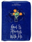 2021-2022 18 Month Diary/Planner: God is Always With Me Ziparound Imitation Leather