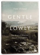 Gentle and Lowly (Video Study) DVD