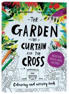 Garden, the Curtain and the Cross Easter Calendar, the: A 15-Door Calendar and Family Devotional For the Weeks Before Easter Paperback