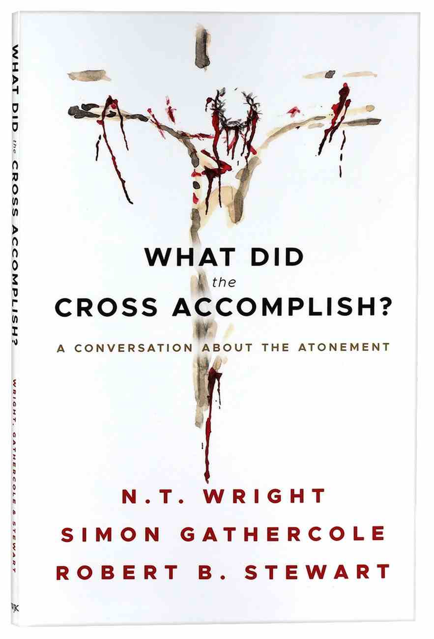 what-did-the-cross-accomplish-by-n-t-wright-koorong