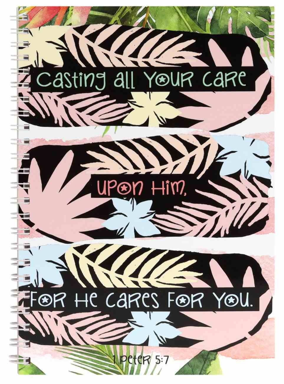 Spiral Bound Softcover Journal: Casting All Your Care Upon Him, For He Cares For You Spiral