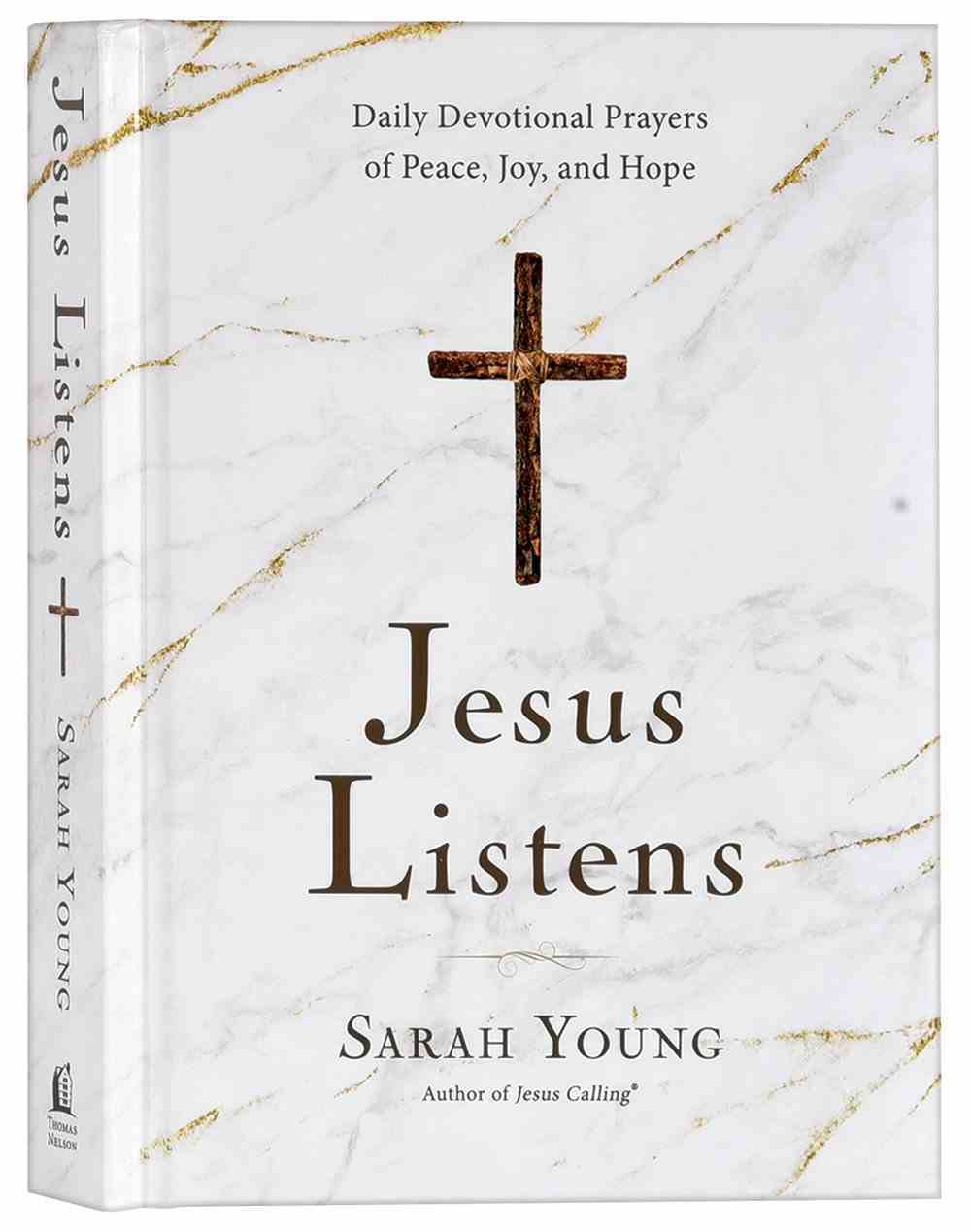 Jesus Listens: Daily Devotional Prayers of Peace, Joy, and Hope Hardback