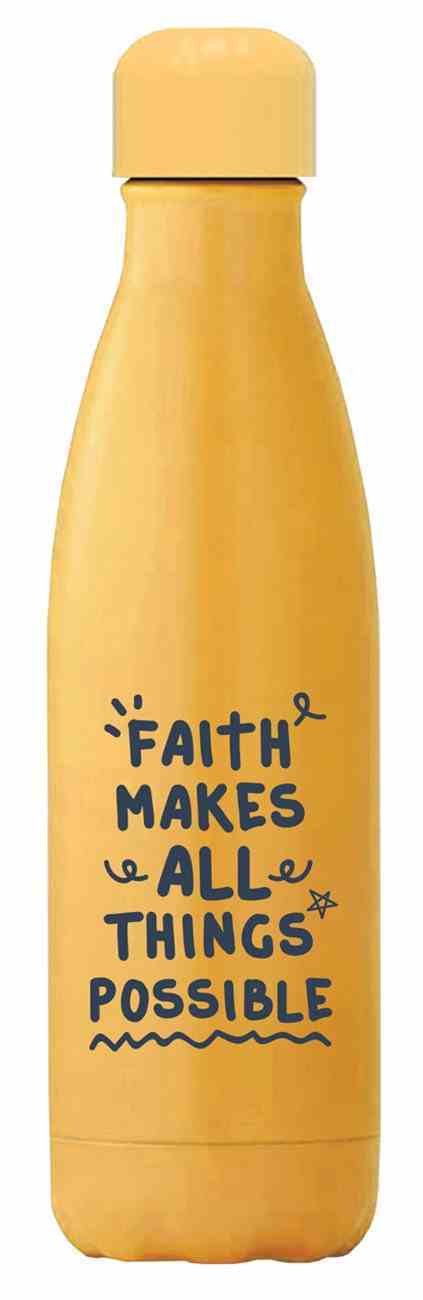 Stainless Steel Water Bottle 500ml: Faith Makes All Things Possible, Yellow Homeware