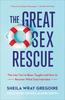 The Great Sex Rescue: The Lies You've Been Taught and How to Recover What God Intended Paperback - Thumbnail 0