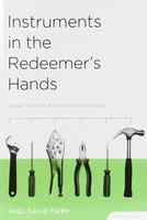 Instruments in the Redeemer's Hands (Study Guide) Paperback - Thumbnail 0