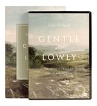 Gentle and Lowly (Study Guide & Dvd) Pack