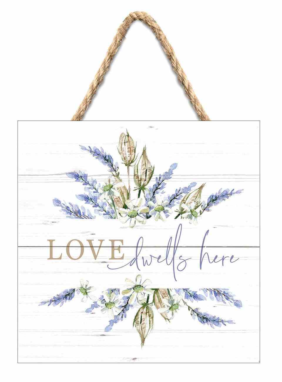 String Sign: Love Dwells Here, Lavender Sprigs Wall Art