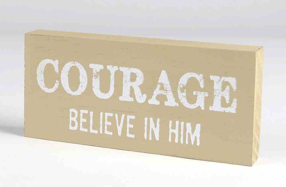 Mini Plaque: Courage Believe in Him, Almond Plaque