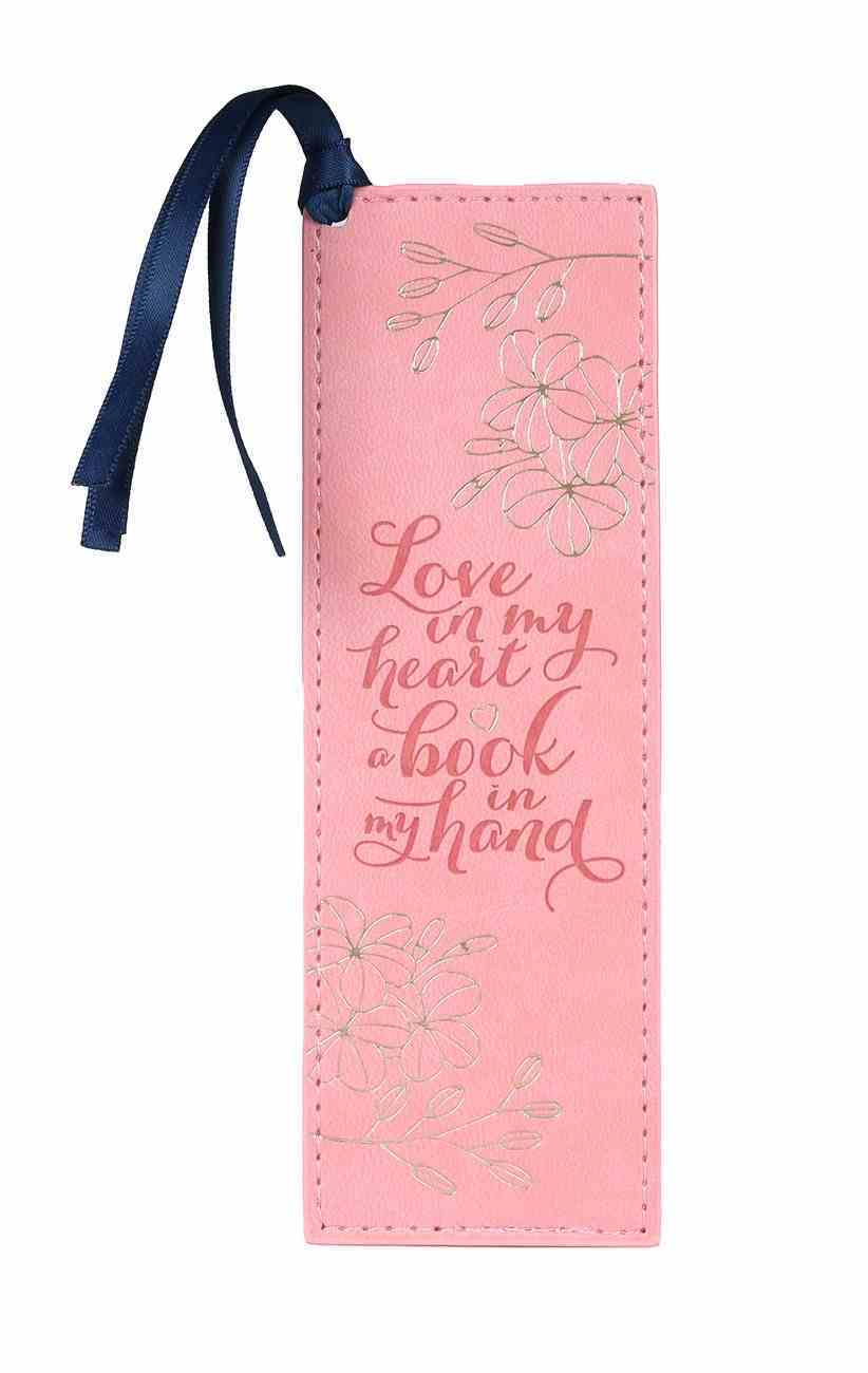 Bookmark- Love in My Heart a Book in My Hand - Pink With Ribbon (Love In My Heart Collection) Imitation Leather