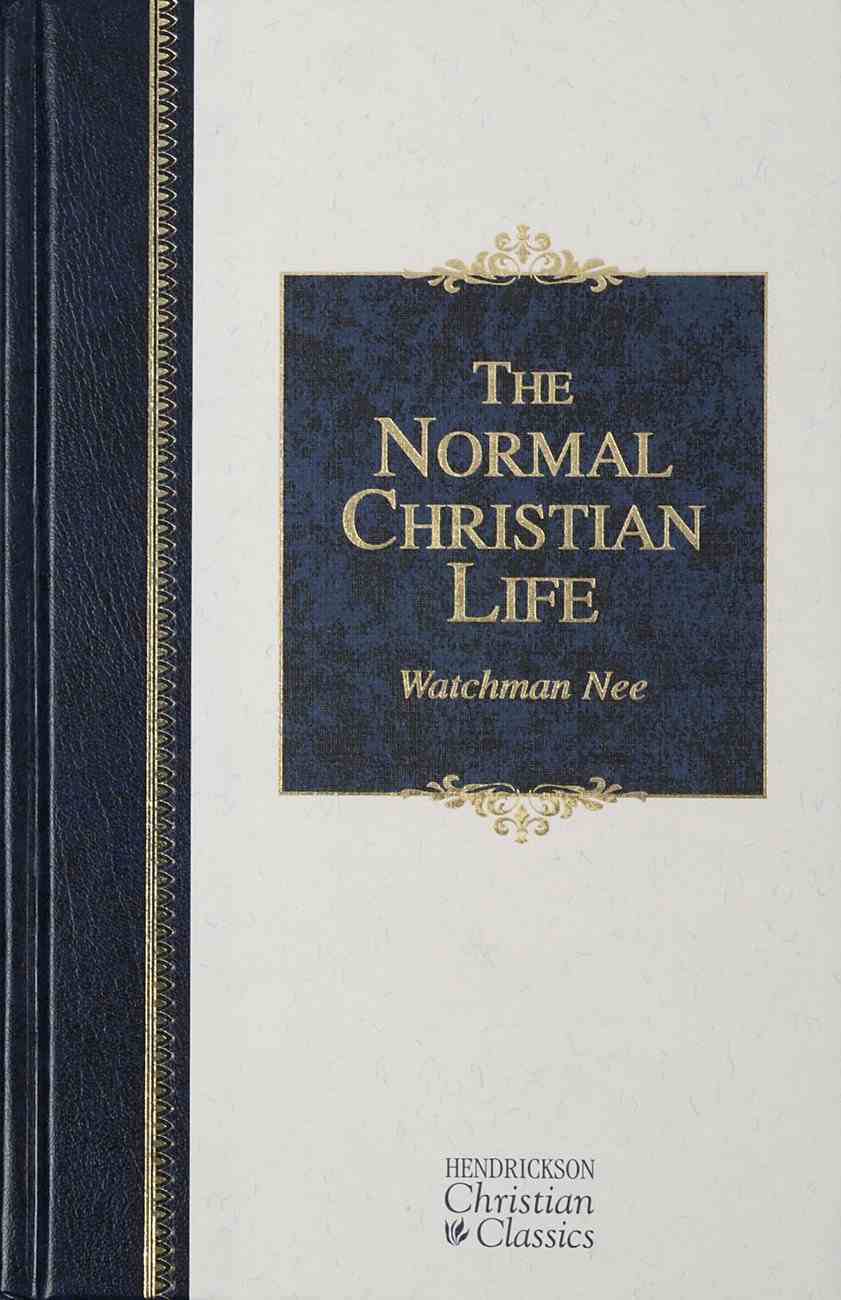 The Normal Christian Life (Hendrickson Christian Classics Series) Hardback
