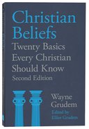 Christian Beliefs: Twenty Basics Every Christian Should Know (2nd Edition) Paperback