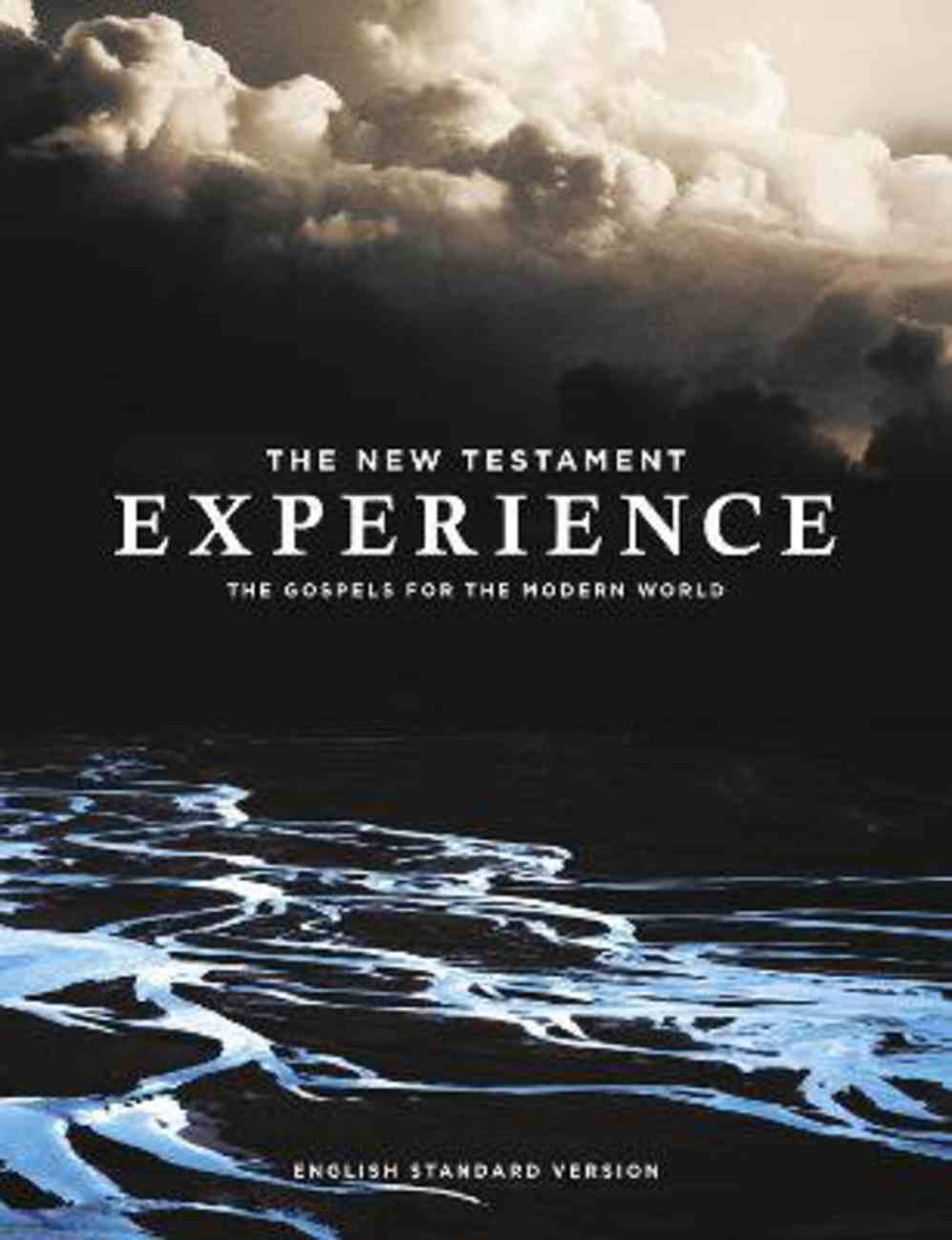 ESV the New Testament Experience: The Gospels For the Modern World Paperback