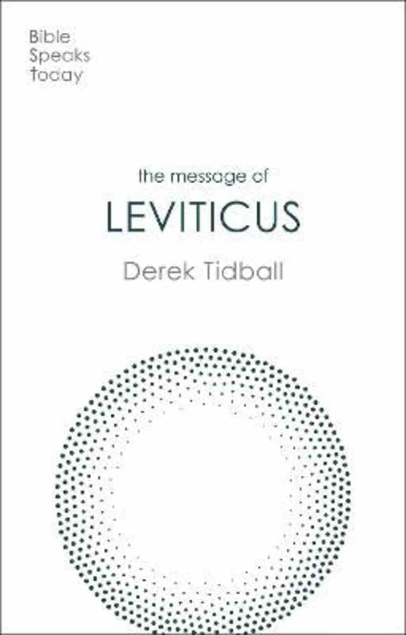 The Message of Leviticus: Free to Be Holy (Bible Speaks Today Series) Paperback