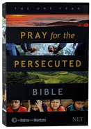 NLT One Year Pray For the Persecuted Bible (With Voice Of The Martyrs) Paperback