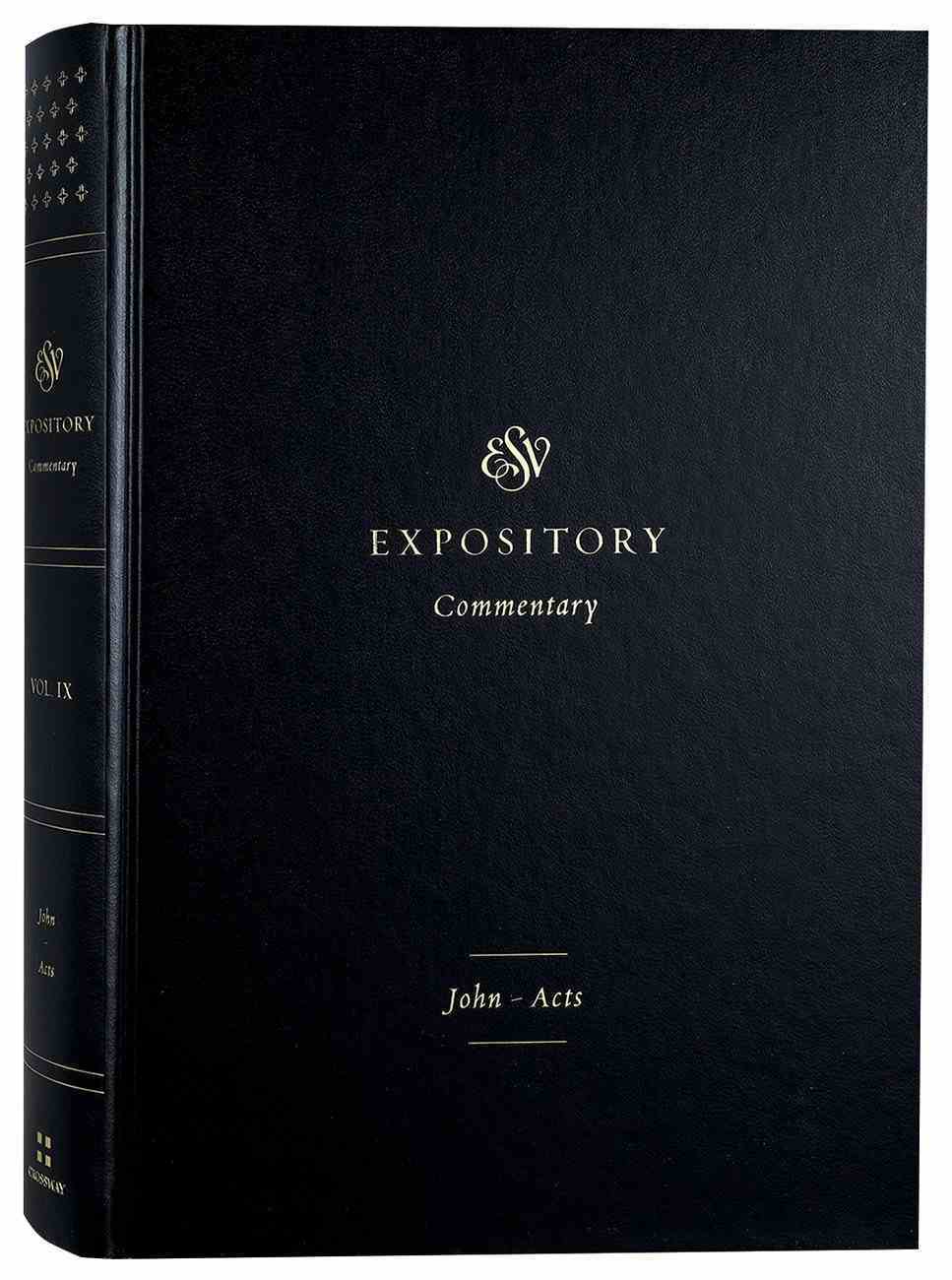 John-Acts (#09 in Esv Expository Commentary Series) Hardback