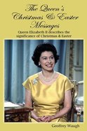 The Queen's Christmas & Easter Messages Paperback