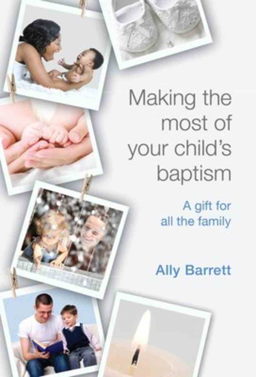 Making the Most of Your Child's Baptism Paperback